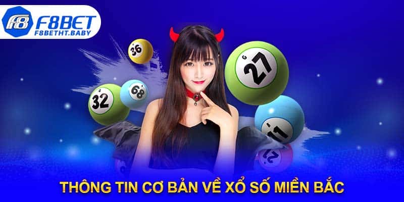 Thông tin cơ bản về xổ số miền Bắc